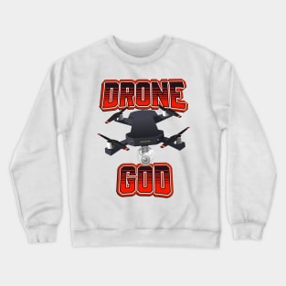 Drone God Crewneck Sweatshirt